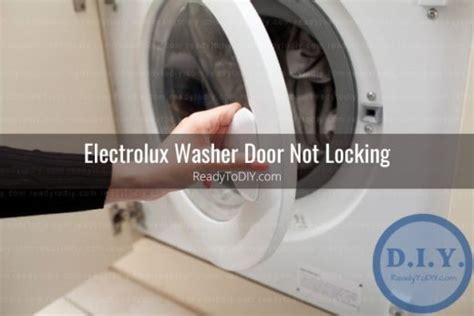 electrolux washer door not closing|electrolux washer door won't unlock.